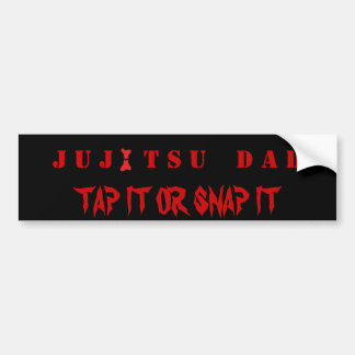 JUJITSU DAD TAP IT OR SNAP IT BUMPER STICKER