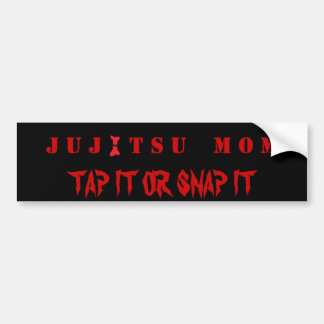 JUJITSU MOM TAP IT OR SNAP IT BUMPER STICKER