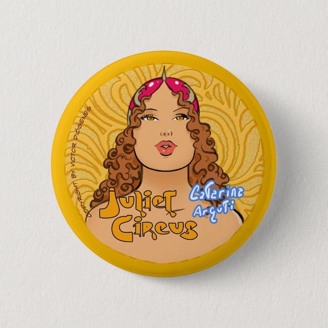 Juliet Circus - Catarina Arguti 2 Inch Round Button (Front)