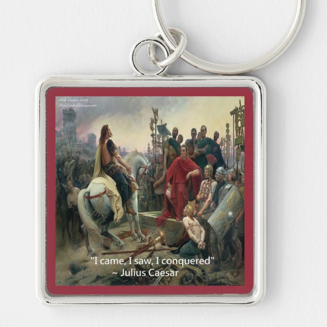 Julius Caesar I Came I Saw I Conquered Keychain (Front)