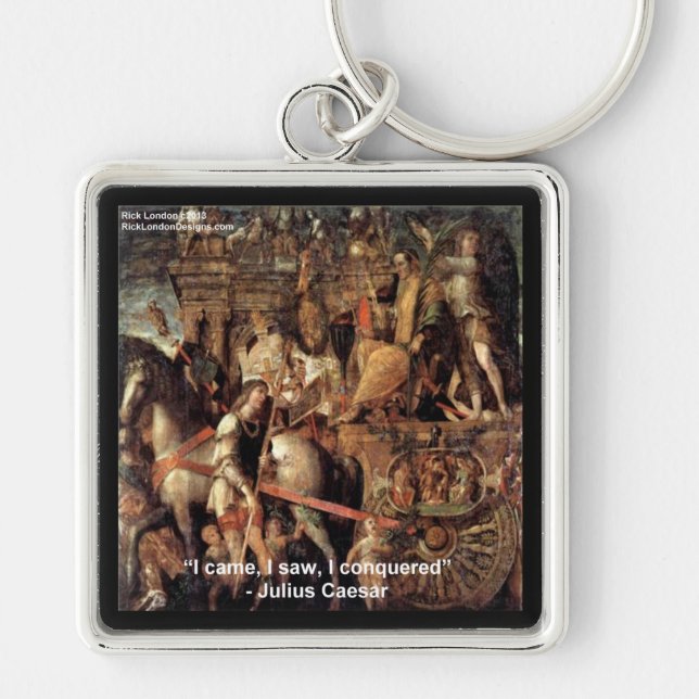 Julius Caesar "I Conquered" Quote Gifts & Tees Keychain (Front)