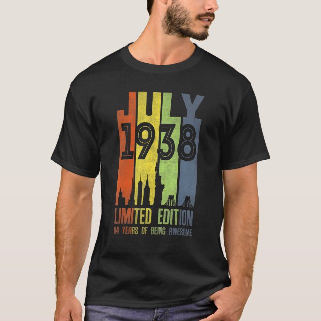 July 1938  84 Year Old  1938 Birthday T-Shirt (Front)