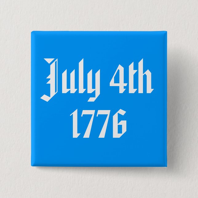 July 4th 1776 Button (Front)