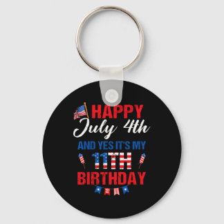July 4th &amp; Yes It's My 11th Birthday 11 Years  Keychain