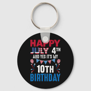 July 4th And Yes It's My 10th Birthday American Pa Keychain