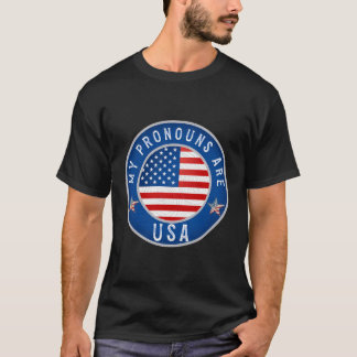 July 4Th Funny My Pronouns Are Usa Flag Funny Amer T-Shirt