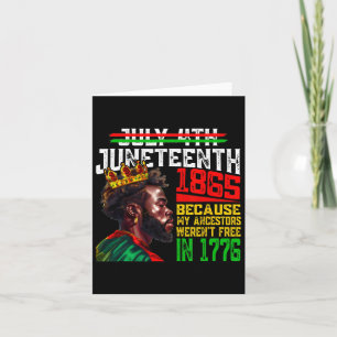 July 4th Juneteenth 1865 Because My Ancestors Mens Card