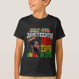 July 4th Juneteenth 1865 Because My Ancestors Mens T-Shirt