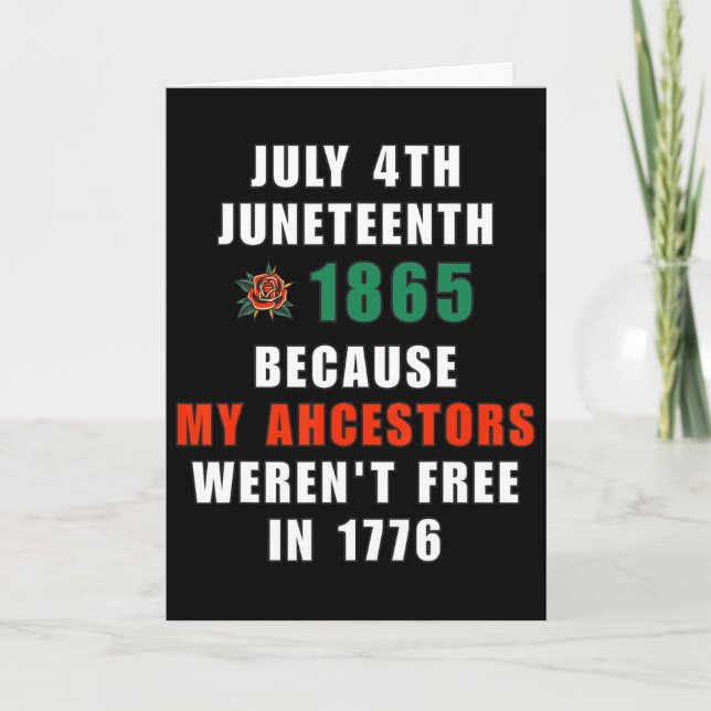 July 4th Juneteenth Ancestral Freedom  Card (Front)