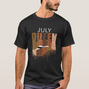 July Queen Happy Birthday Biting Lips Afro Black W T-Shirt
