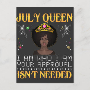 july queen i'm who i'm your apprpval isn't needed  postcard