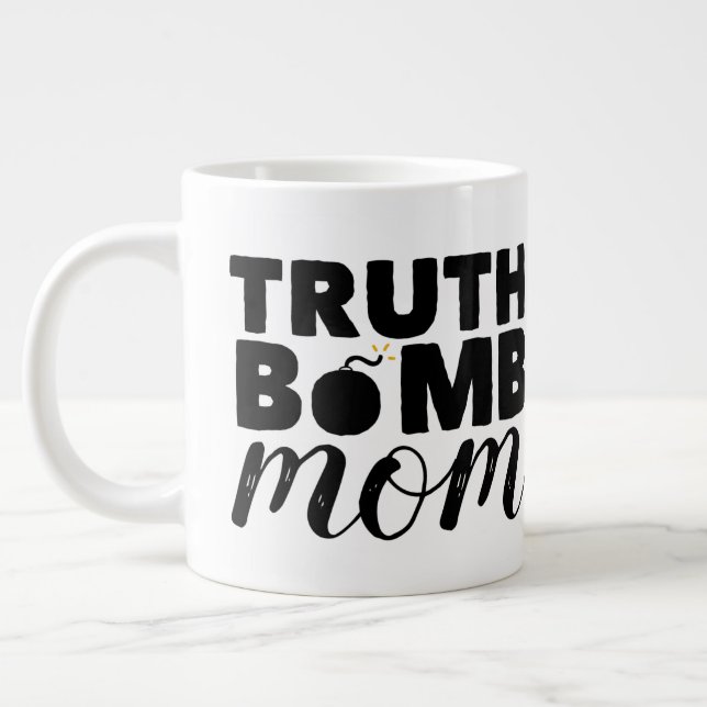 Jumbo Coffee Mug Truth Bomb Mom Large Logo (Left)