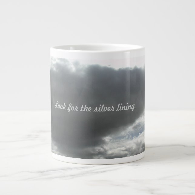Jumbo Mug, Soup Bowl: Look For the Silver Lining Large Coffee Mug (Front)