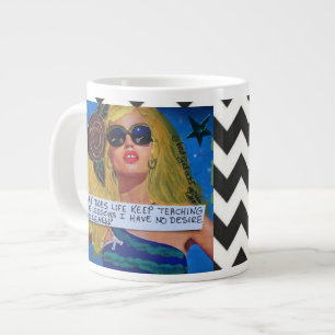 JUMBO MUG- WHY DOES LIFE KEEP TEACHING ME LESSONS LARGE COFFEE MUG