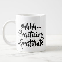 Jumbo shhh...Pratiquer Gratitude Mug