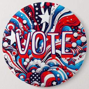 Jumbo-Sized Patriotic Red, White and Blue Vot 6 Inch Round Button