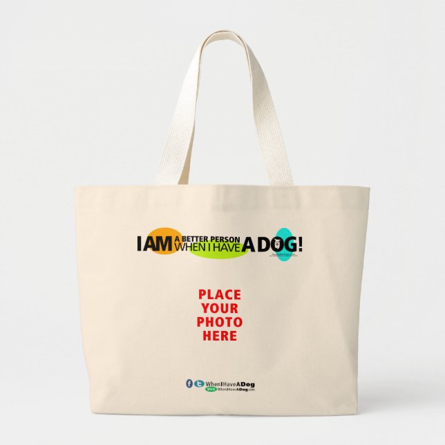 Jumbo WHEN I HAVE A DOG Tote Bag – Personalize It! (Front)