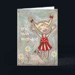 Jump for Joy - Birthday Card<br><div class="desc">My original artwork,  "She Believed in Jumping for Joy",  as a birthday card. 
Suits just about anyone,  I think. Feel free to change the text to suit your needs. 
©studiodudaart</div>