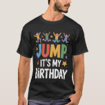 Jump It's My Birthday Trampoline Park Kids Party T-Shirt<br><div class="desc">Jump It's My Birthday Trampoline Park Kids Party</div>
