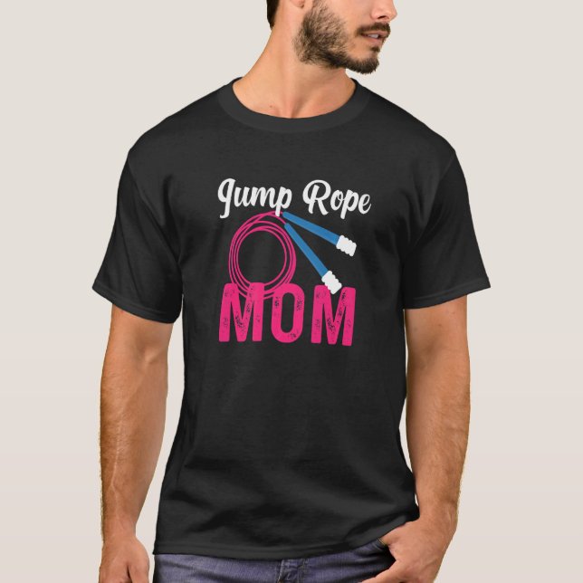 Jump Rope Mom Skipping Jumping Roping Workout   T-Shirt (Front)