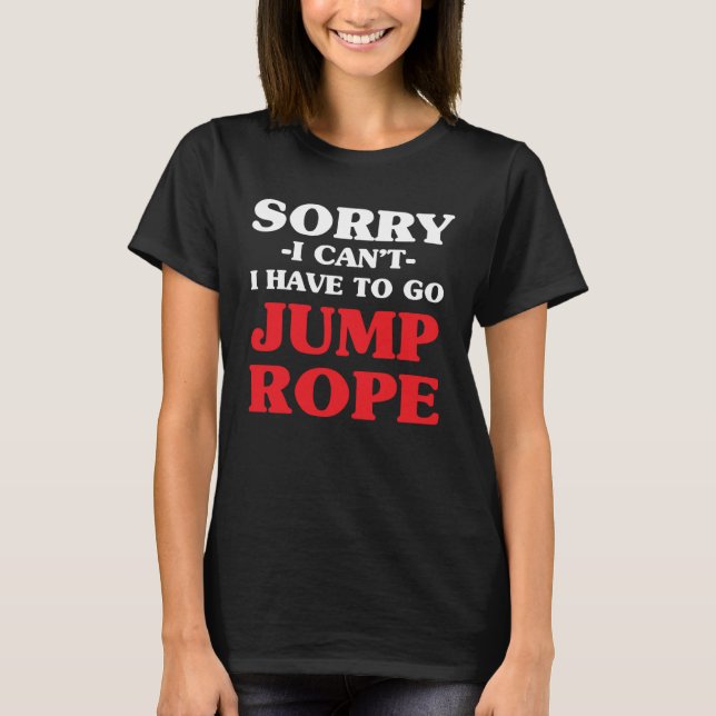 Jump Rope Skipping Jumping Roping Workout  10 T-Shirt (Front)