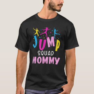 Jump Squad Mommy Trampoline Party Matching Birthda T-Shirt