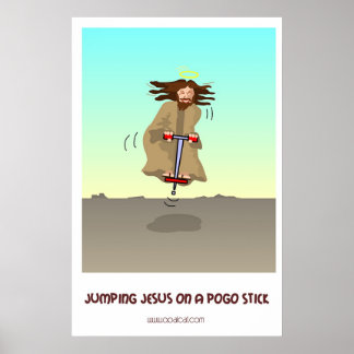 Jumping Jesus on a Pogo Stick Poster
