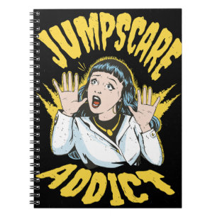 Jumpscare Addict Notebook