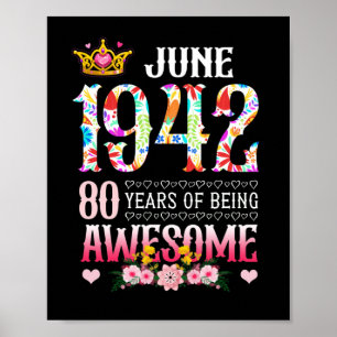 June 1942 80th Birthday 80 Years Awesome Floral Poster