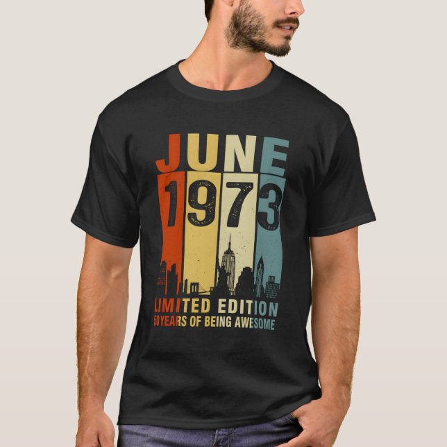 June 1973 50 Years Of Being Awesome T-Shirt (Front)