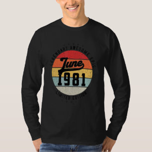 June 1981 41st Birthday 41 Years Of Being Legendar T-Shirt