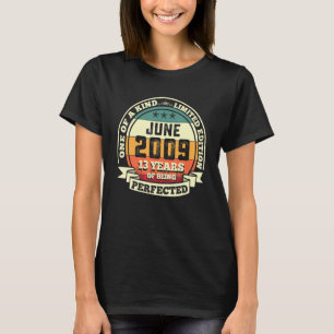 June 2009 13th Birthday 13 Years Of Being Perfecte T-Shirt