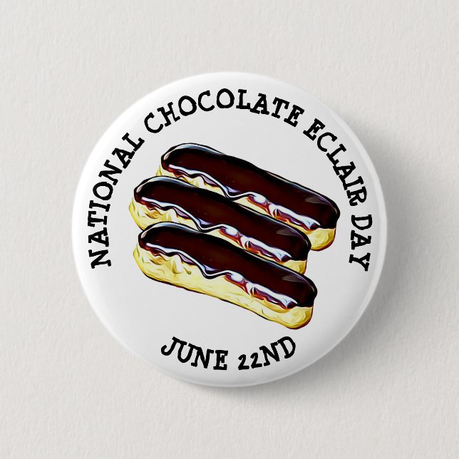 June 22nd National Chocolate Eclair Day Button (Front)