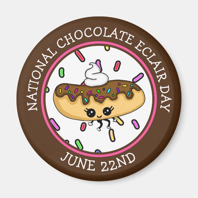June 22nd National Chocolate Éclair Day Magnet (Front)