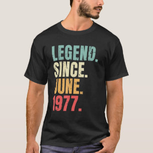 June Birthday 1977 Legend Since 1977 Retro T-Shirt