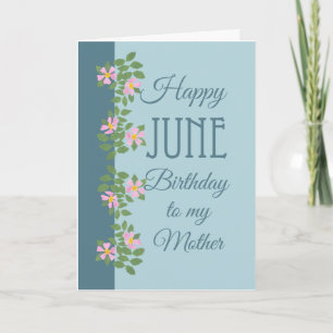 June Birthday Card for a Mother: Dogroses on Blue