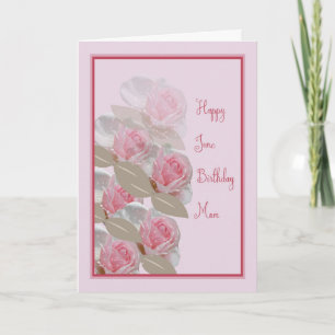 June Birthday Card Pink Roses for Mom