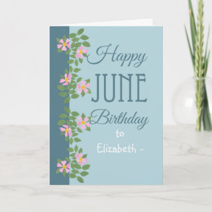 June Birthday Card to Personalise Dogroses on Blue