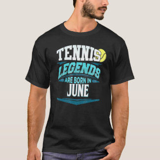 June Birthday For Tennis Players T-Shirt