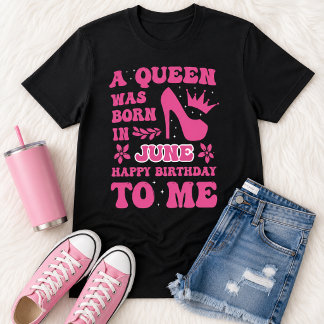 June Birthday Girl Shirt Pink Princess Queen