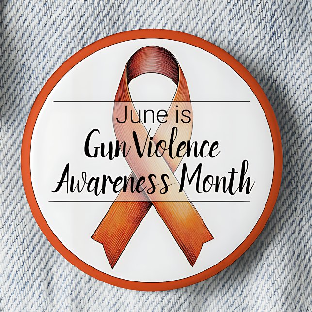 June Gun Violence Awareness Month 2 Inch Round Button (Orange awareness ribbon.  June is Gun Violence Awareness month.)