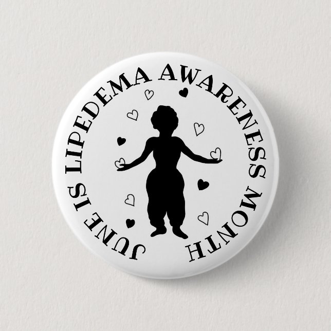 June is Lipedema Awareness Month 2 Inch Round Button (Front)
