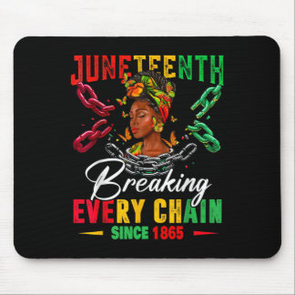 Junenteeth Shirts Women Breaking Every Chain Since Mouse Pad