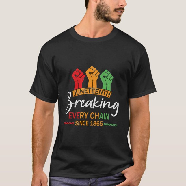 Junenth Breaking Every Chain 1865 African American T-Shirt (Front)