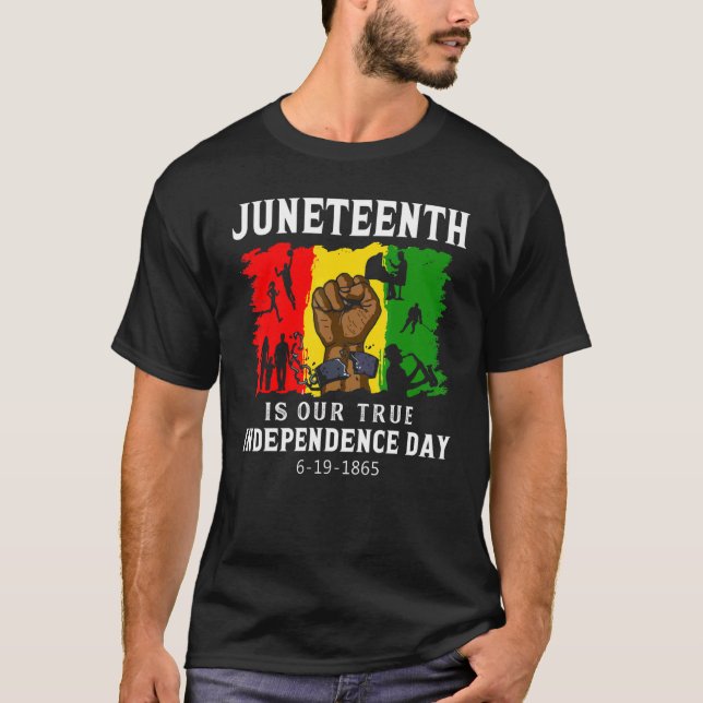 Junenth Is Our True Independence Day Black Pride 1 T-Shirt (Front)