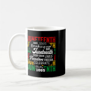 Juneteenth 1865 Afro Freedom Breaking Chains Freei Coffee Mug