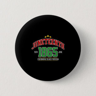Juneteenth 1865 Celebrating Black Freedom 2 Inch Round Button