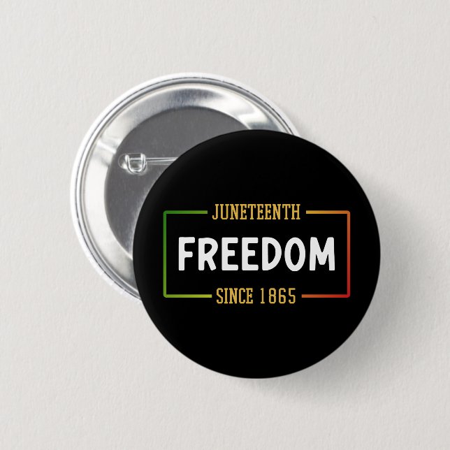 Juneteenth 1865 Celebrating Black Freedom 2 Inch Round Button (Front & Back)