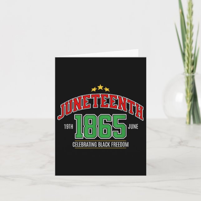 Juneteenth 1865 Celebrating Black Freedom  Card (Front)