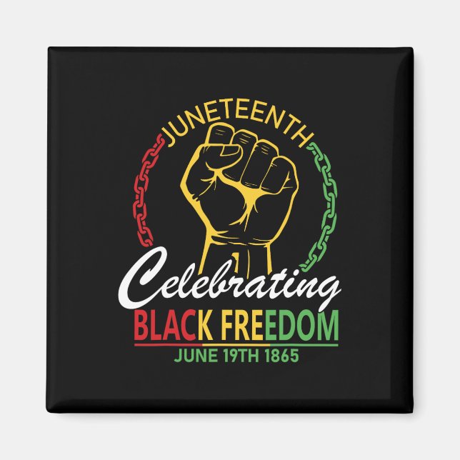 Juneteenth 1865 Celebrating Freedom Day African Am Magnet (Front)